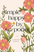 Simple Happy: A Collection of Poetry (Paperback)